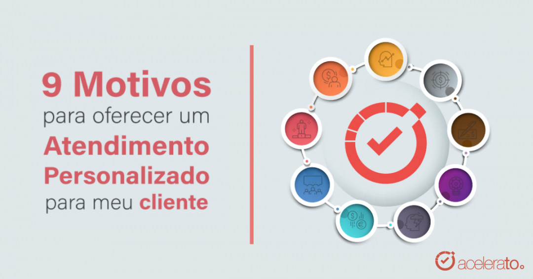 Beneficios Do Atendimento Personalizado Blog Do Acelerato