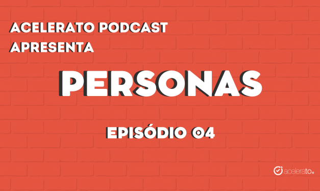 Personas | Acelerato Podcast #T3E4