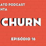 Churn | Acelerato Podcast #T3E16