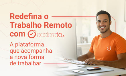 Redefina o Trabalho Remoto com Acelerato