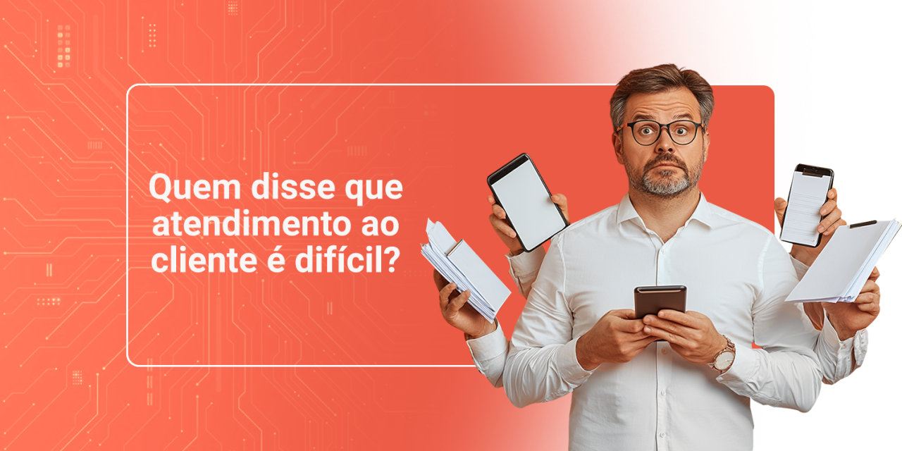 Quem disse que atendimento ao cliente é difícil?