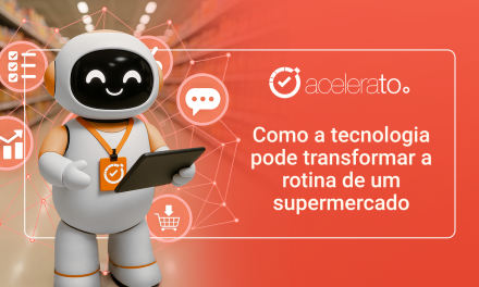 COMO TRANSFORMAR A ROTINA DE UM SUPERMERCADO